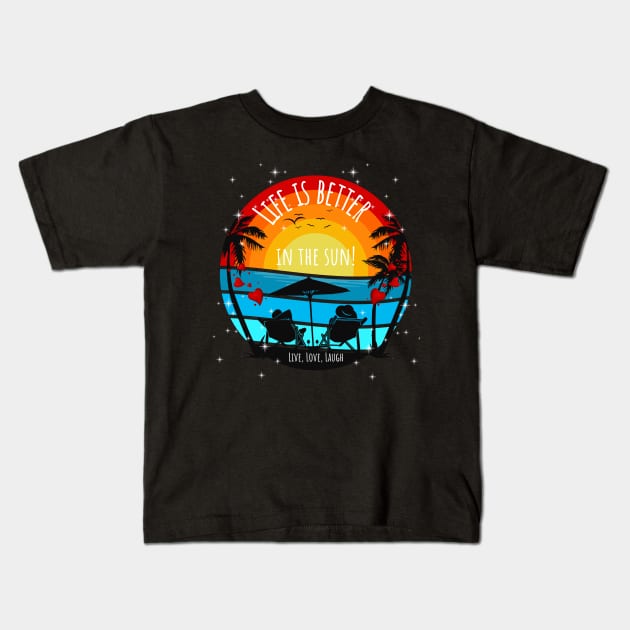 Life Is Better In The Sun! Sunset and Palms Kids T-Shirt by ArleDesign